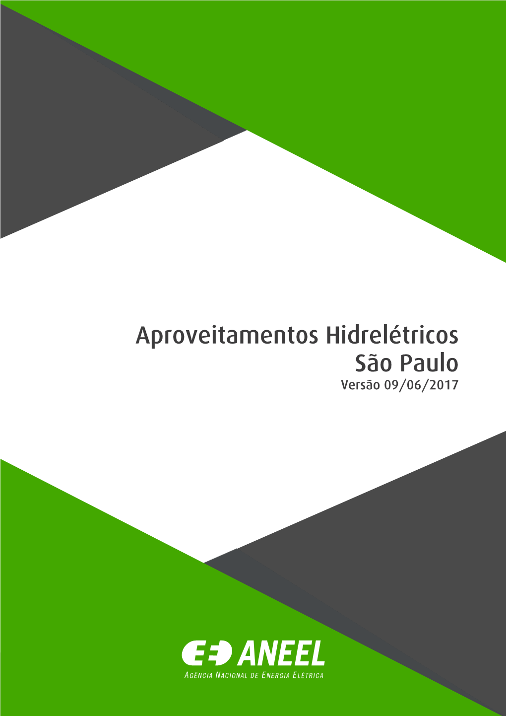 Aproveitamentos Hidrelétricos São Paulo Versão 09/06/2017
