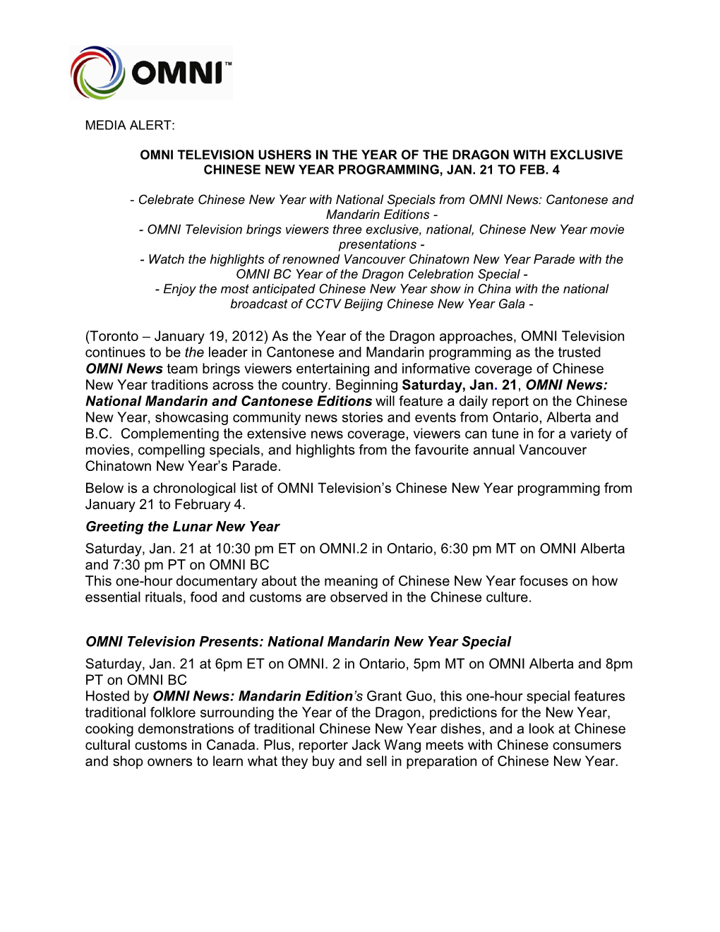 (Toronto – January 19, 2012) As the Year of the Dragon Approaches, OMNI Television Continues to Be the Leader in Cantonese