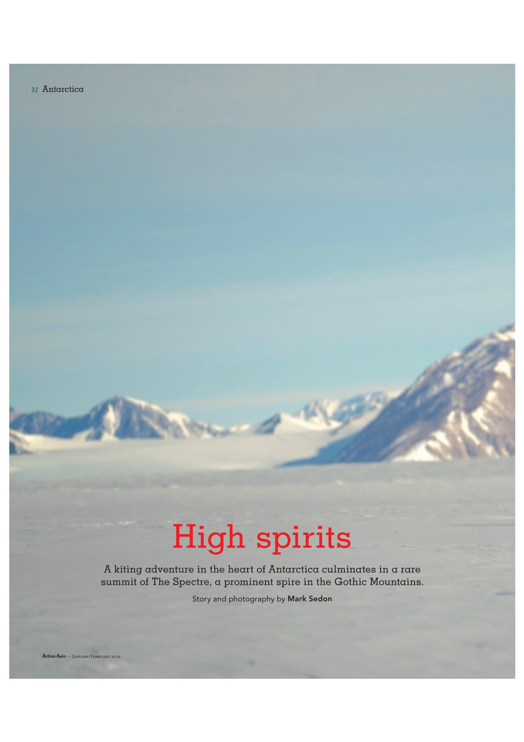 High Spirits a Kiting Adventure in the Heart of Antarctica Culminates in a Rare Summit of the Spectre, a Prominent Spire in the Gothic Mountains