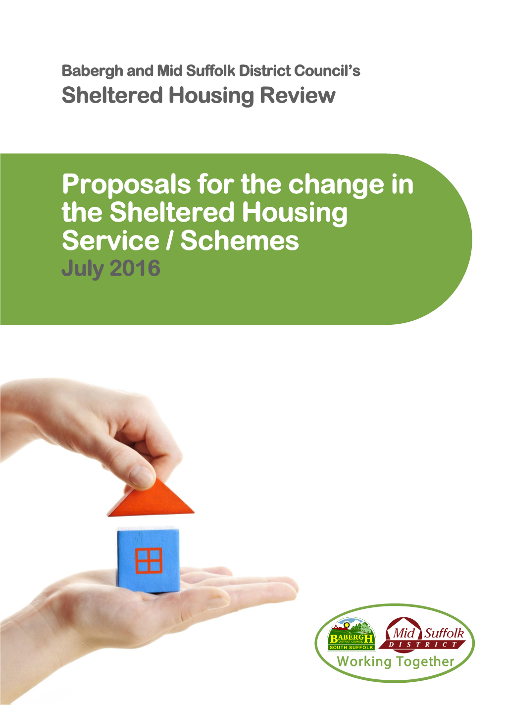 Proposals for the Change in the Sheltered Housing Service / Schemes July 2016