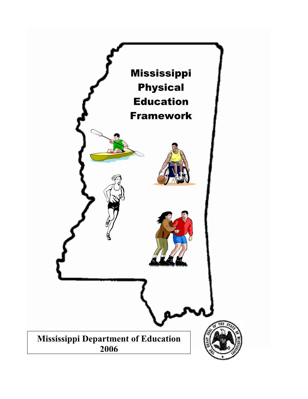 2006 Mississippi Physical Education Framework Overview