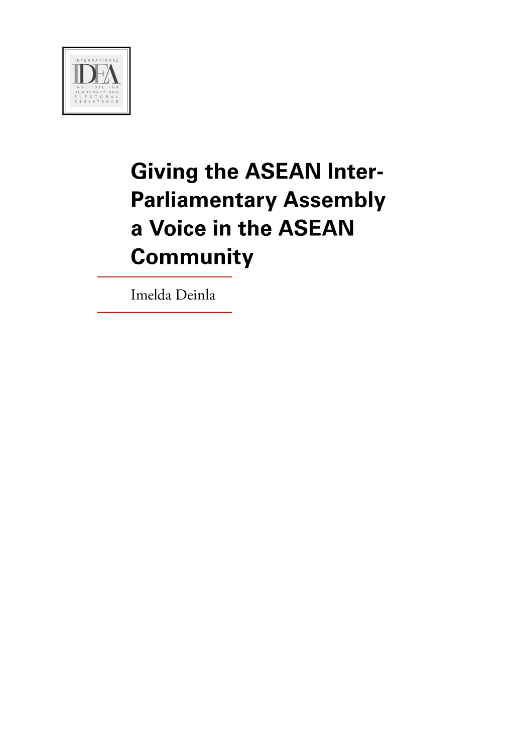 Giving the ASEAN Inter- Parliamentary Assembly a Voice in the ASEAN Community