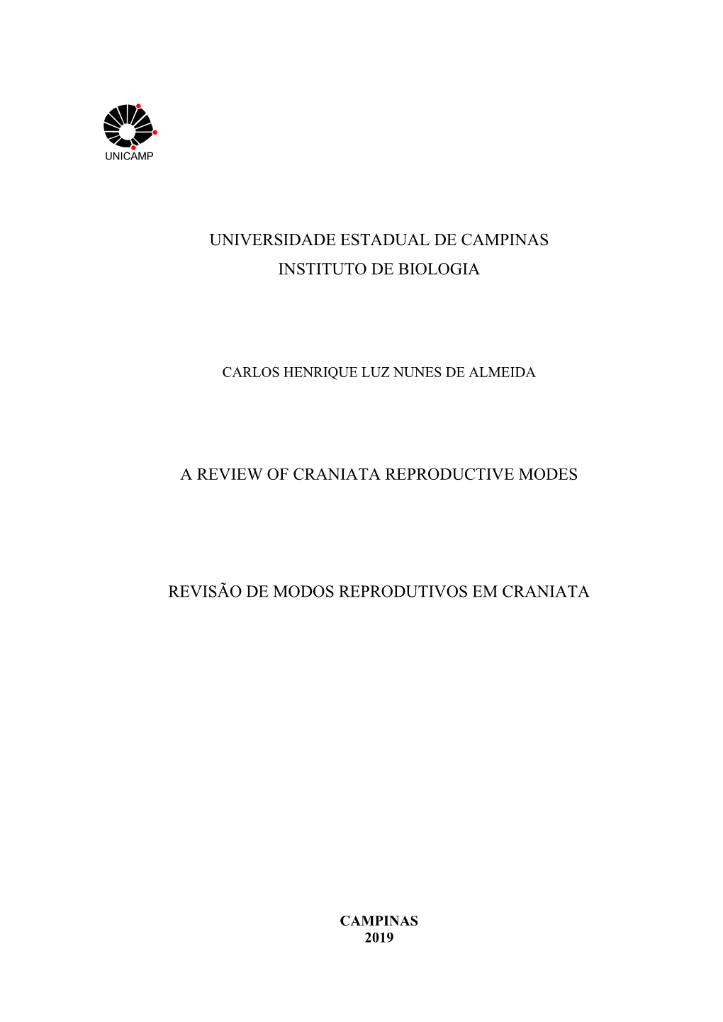 Universidade Estadual De Campinas Instituto De Biologia a Review of Craniata Reproductive Modes Revisão De Modos Reprodutivos E