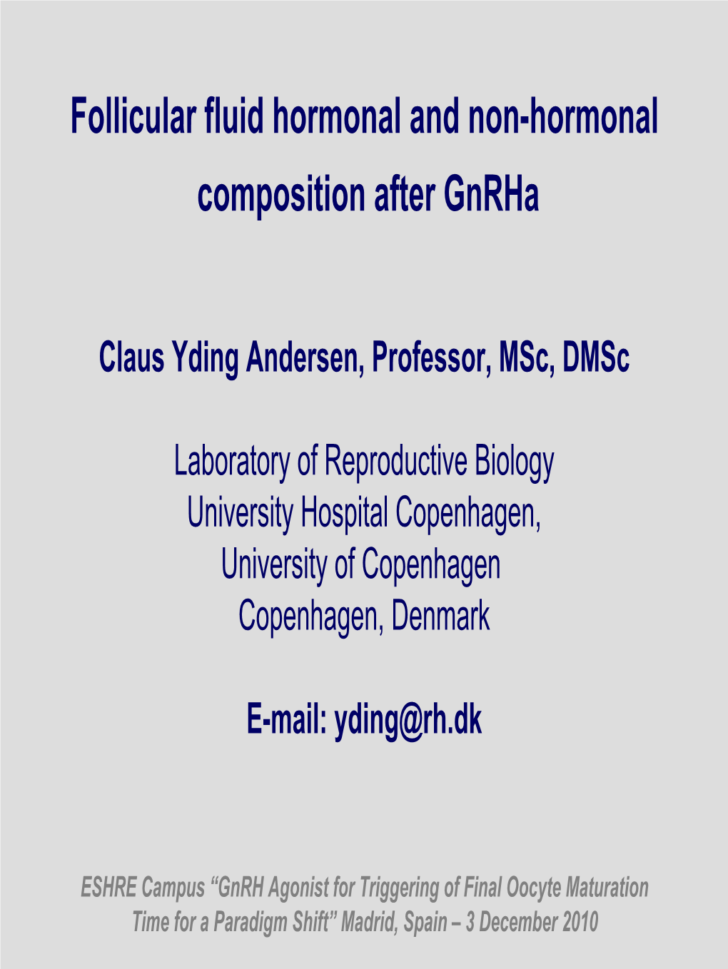 Follicular Fluid Hormonal and Non-Hormonal Composition After Gnrha