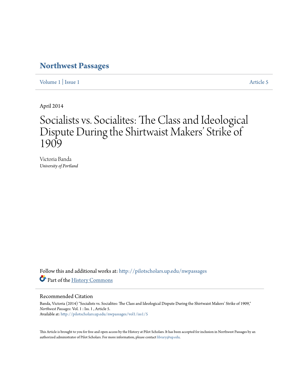 Socialists Vs. Socialites: the Lc Ass and Ideological Dispute During the Shirtwaist Makers’ Strike of 1909 Victoria Banda University of Portland