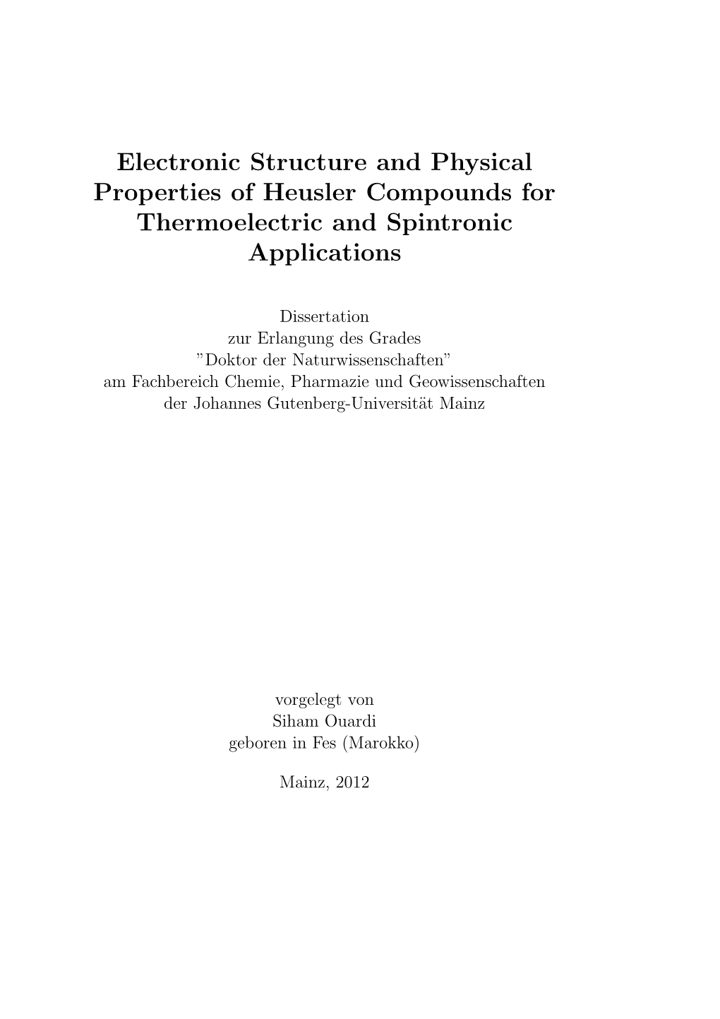 Electronic Structure and Physical Properties of Heusler Compounds for Thermoelectric and Spintronic Applications