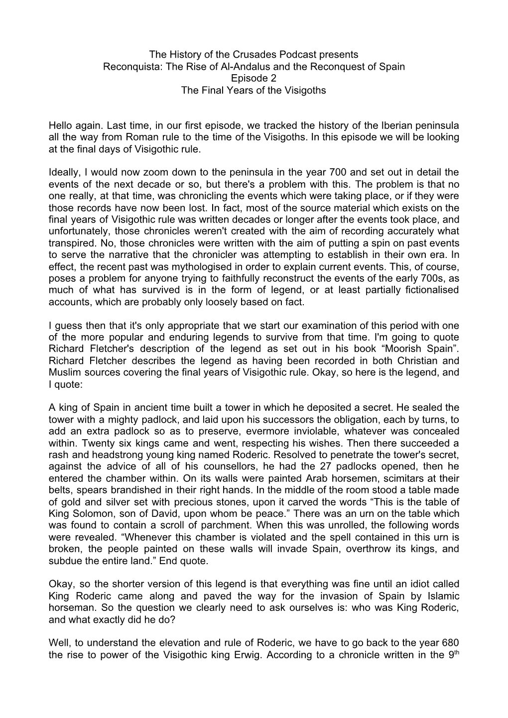 The History of the Crusades Podcast Presents Reconquista: the Rise of Al-Andalus and the Reconquest of Spain Episode 2 the Final Years of the Visigoths