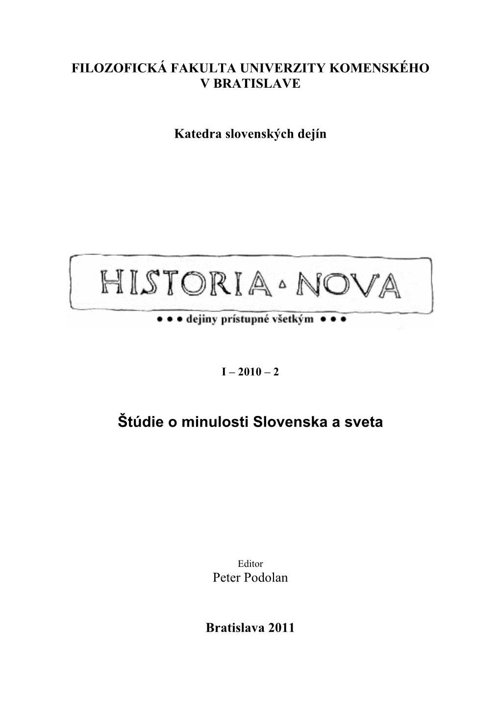 Štúdie O Minulosti Slovenska a Sveta HISTORIA NOVA I – 2010