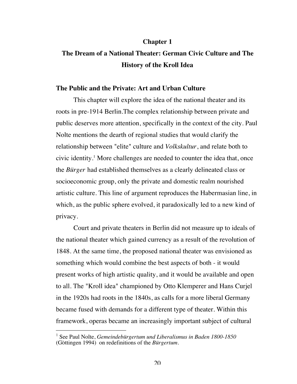 20 Chapter 1 the Dream of a National Theater: German Civic Culture and the History of the Kroll Idea the Public and the Private