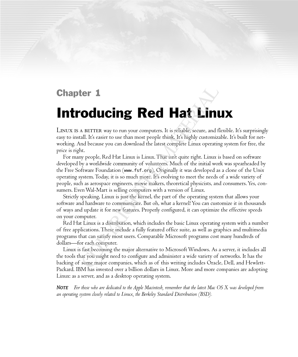 Introducing Red Hat Linux 9 ◆ a Short History of Unix and Linux ◆ Exploring the Kernel ◆ Why Choose Linux? ◆ the Role of a Linux Computer
