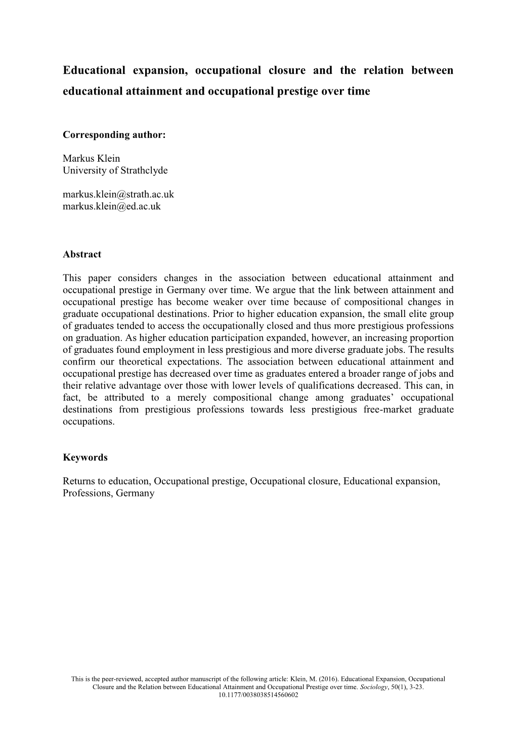 Educational Expansion, Occupational Closure and the Relation Between Educational Attainment and Occupational Prestige Over Time