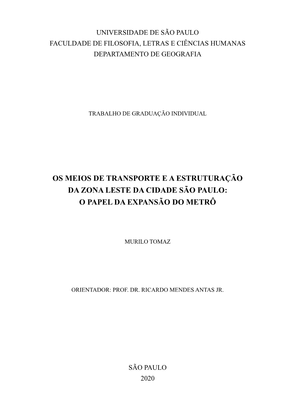 Os Meios De Transporte E a Estruturação Da Zona Leste Da Cidade São Paulo: O Papel Da Expansão Do Metrô