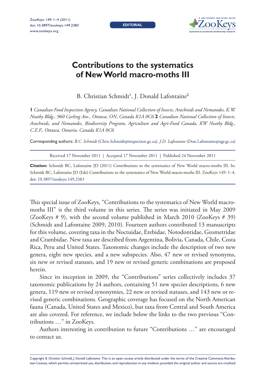 Contributions to the Systematics of New World Macro-Moths III 1 Doi: 10.3897/Zookeys.149.2383 EDITORIAL Launched to Accelerate Biodiversity Research