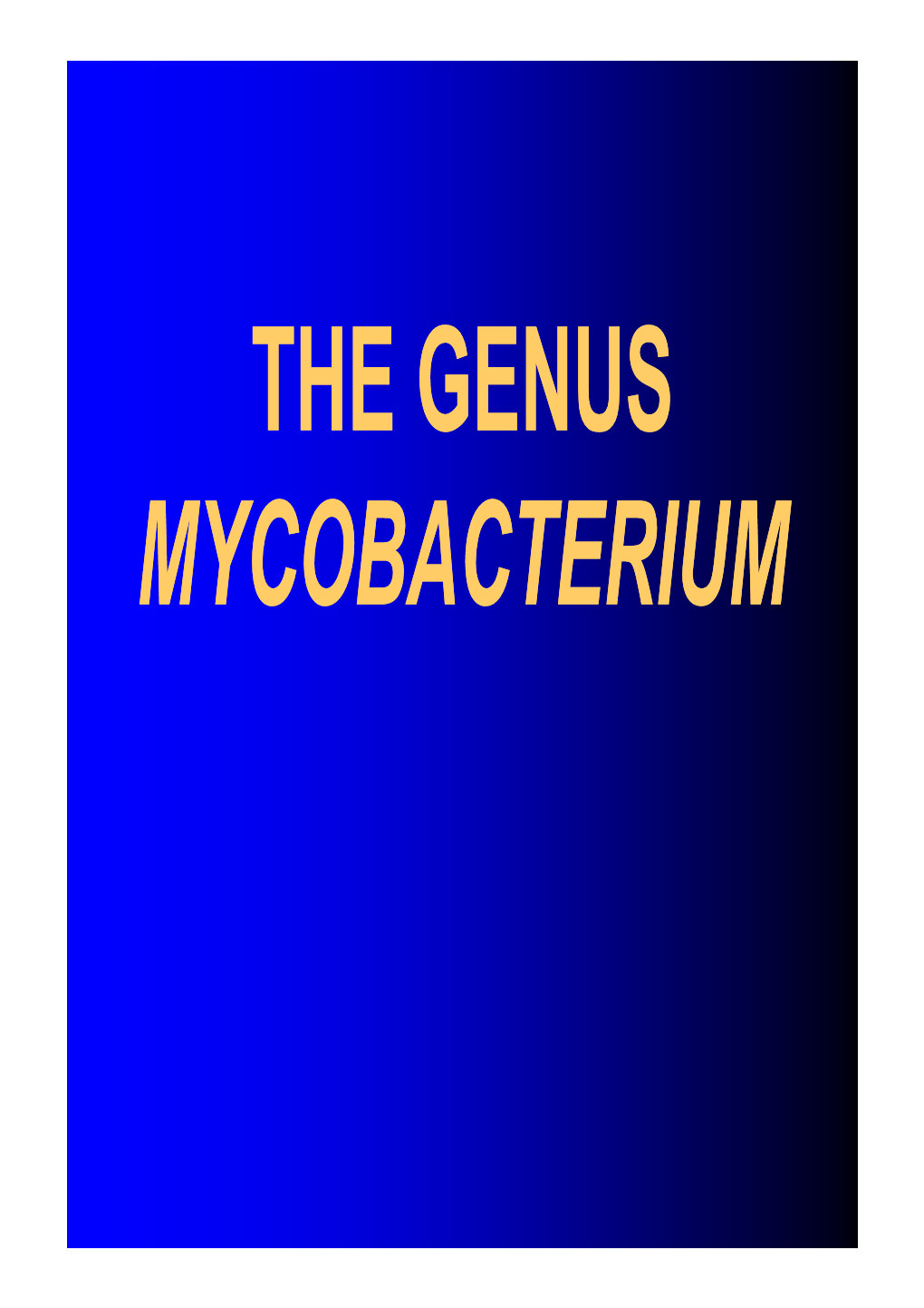 The Genus Mycobacterium