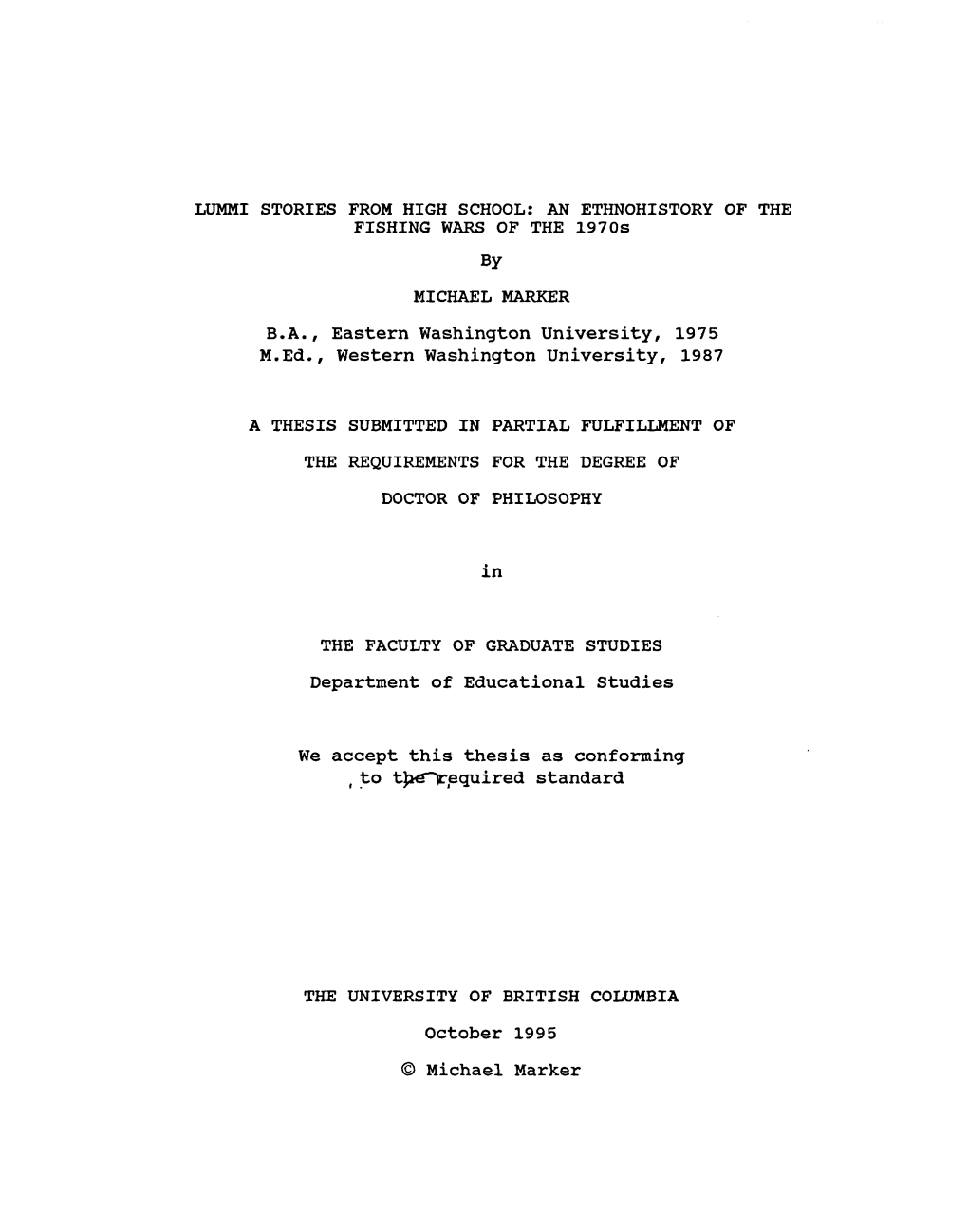 LUMMI STORIES from HIGH SCHOOL: an ETHNOHISTORY of the FISHING WARS of the 1970S by MICHAEL MARKER B.A., Eastern Washington Univ