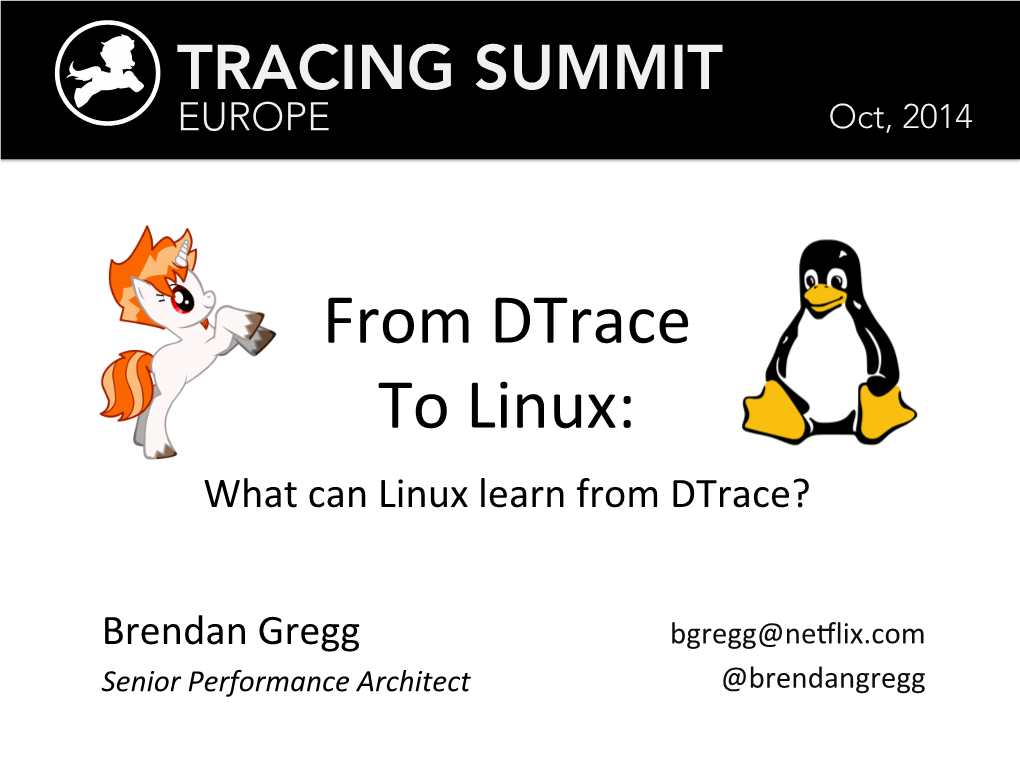 From Dtrace to Linux: What Can Linux Learn from Dtrace?