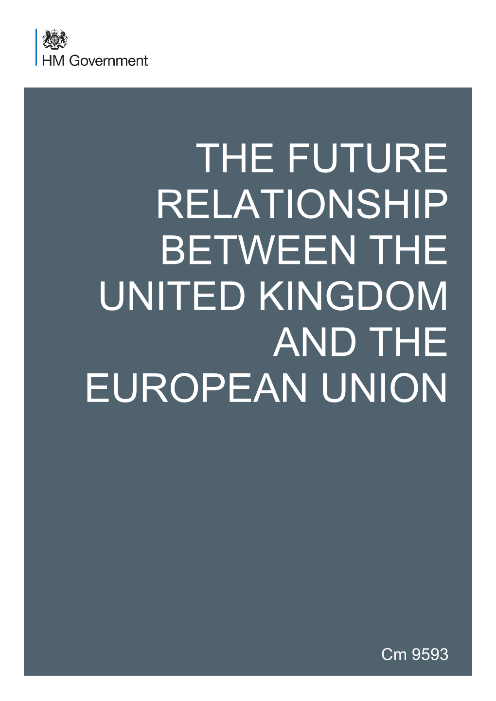 The Future Relationship Between the United Kingdom and the European Union