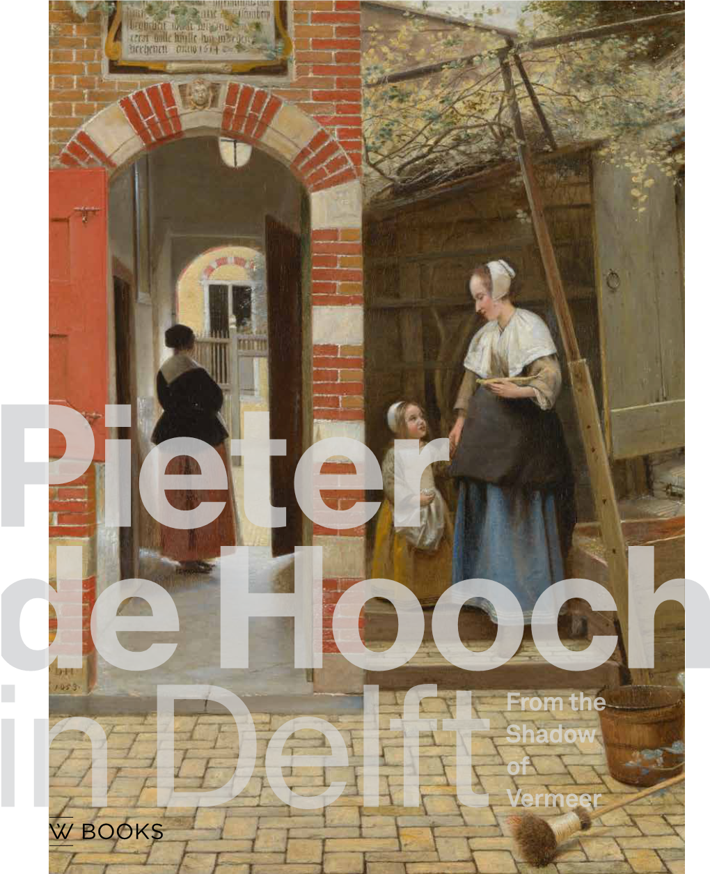 Pieter De Hooch in Delft