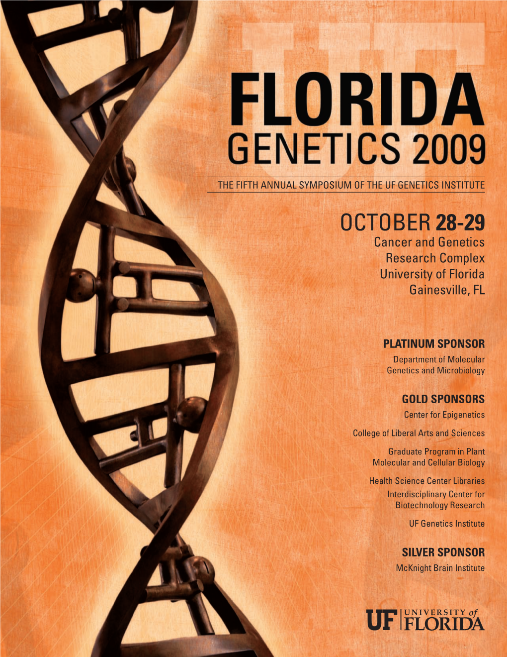 OCTOBER 28-29 Cancer and Genetics Research Complex University of Florida Gainesville, FL
