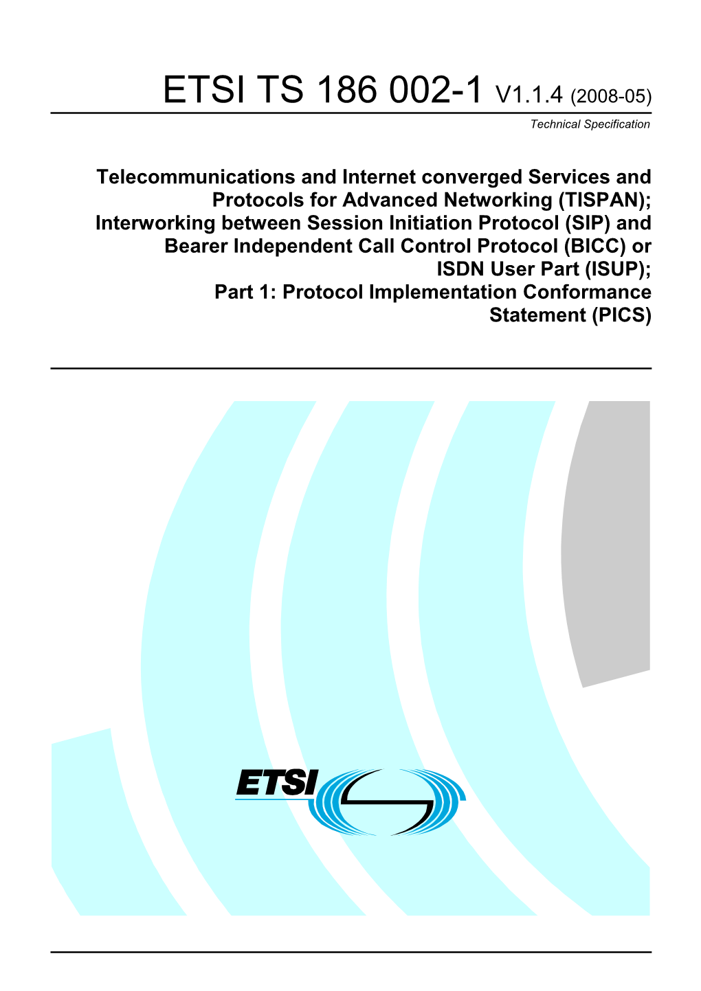 ETSI TS 186 002-1 V1.1.4 (2008-05) Technical Specification