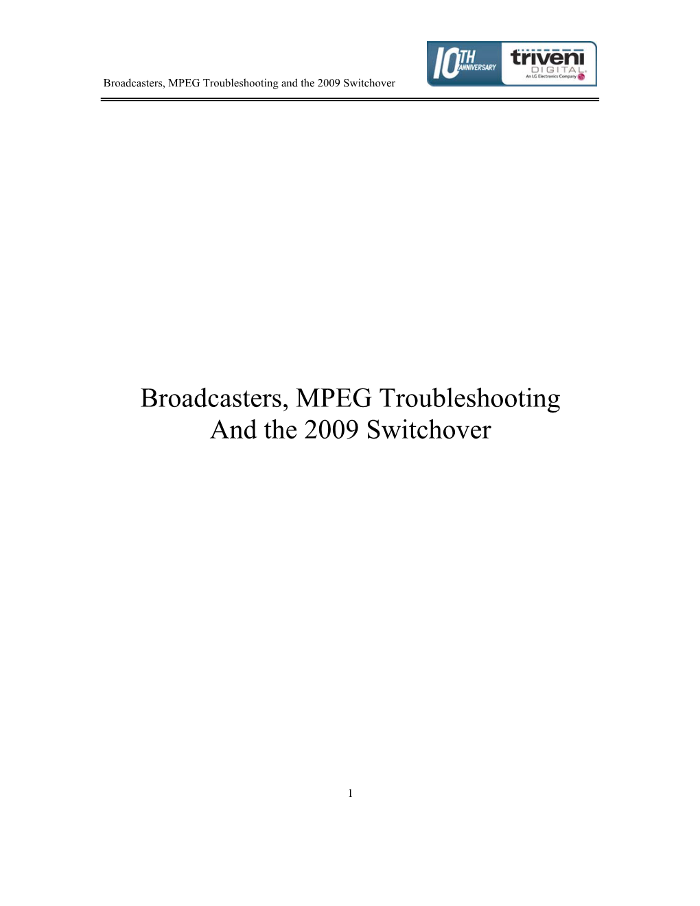 Broadcasters, MPEG Troubleshooting and the 2009 Switchover