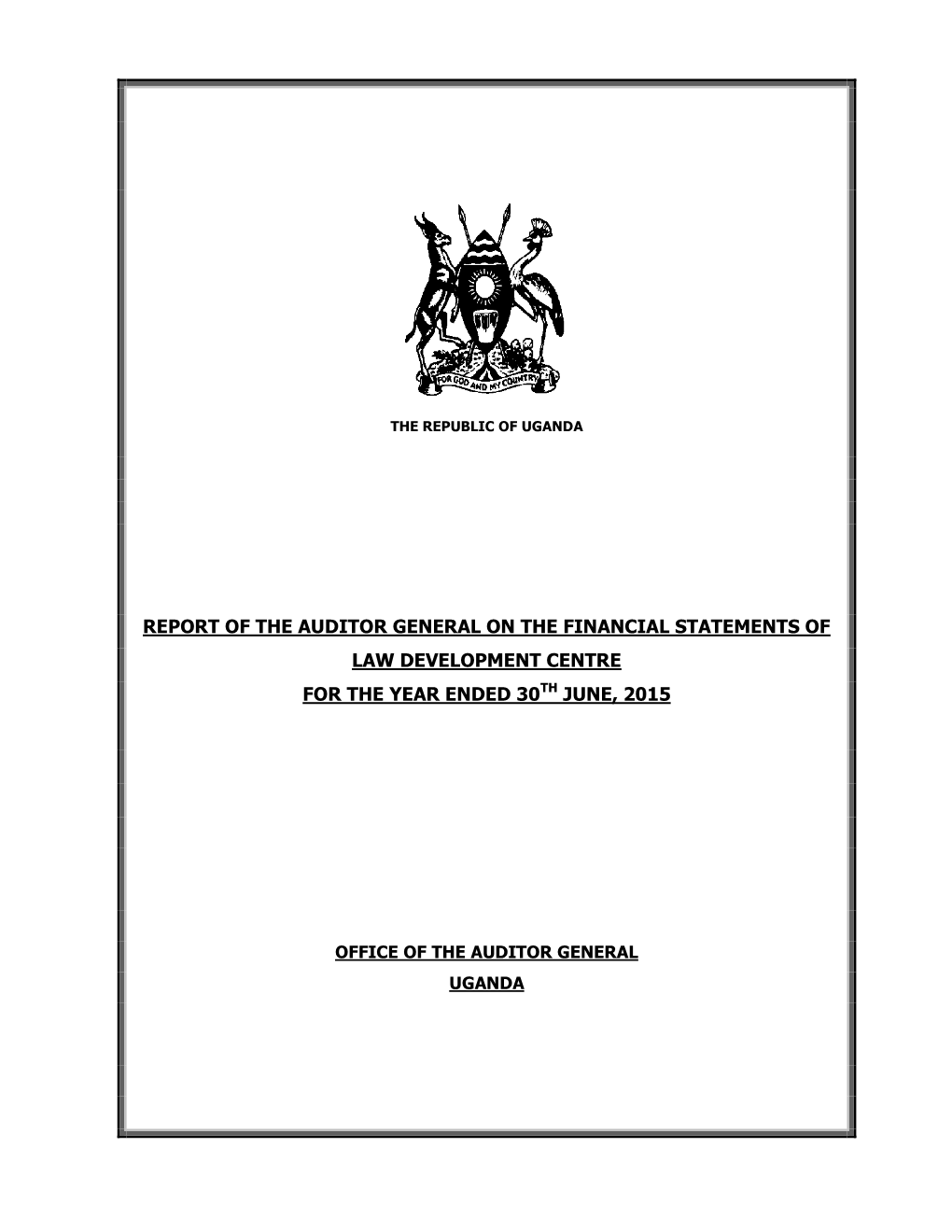 Report of the Auditor General on the Financial Statements of Law Development Centre for the Year Ended 30Th June, 2015