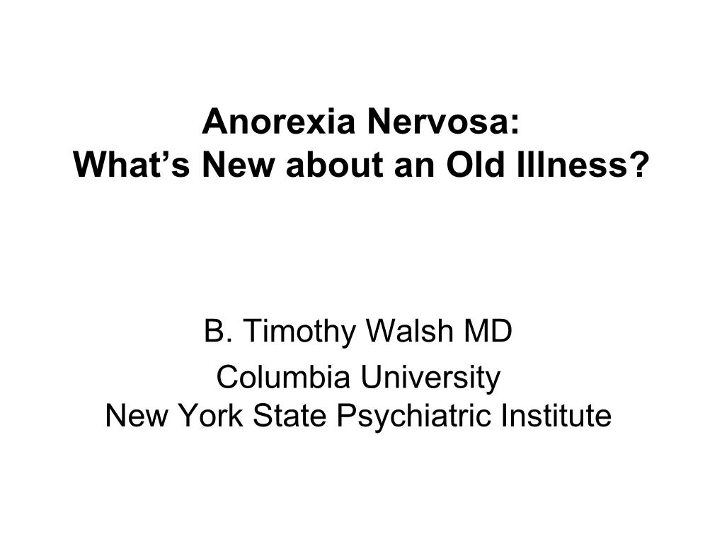 Anorexia Nervosa: What’S New About an Old Illness?