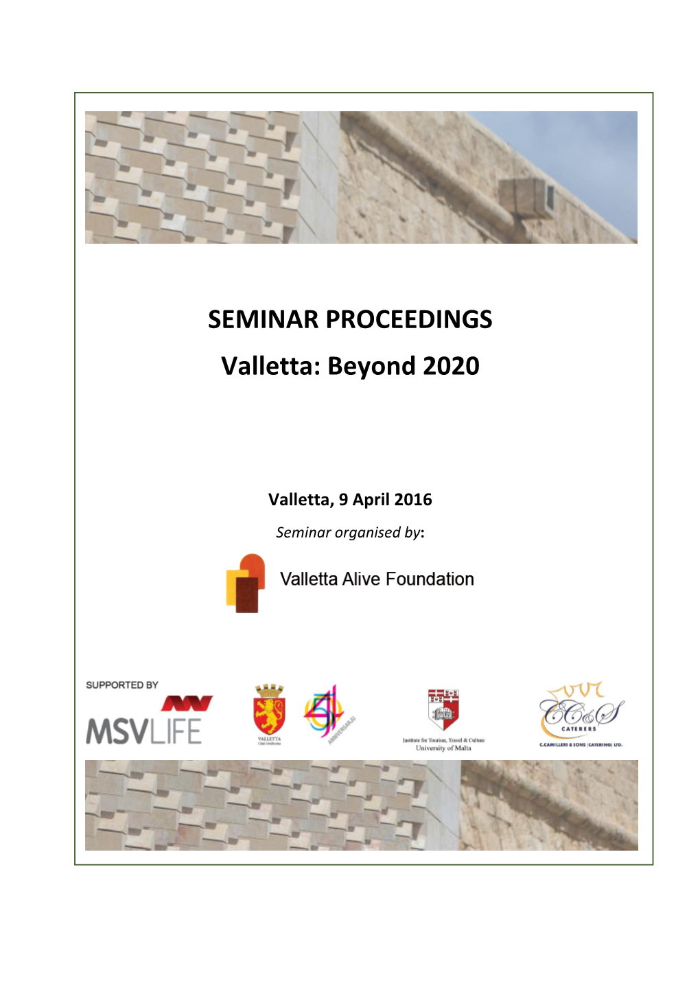 SEMINAR PROCEEDINGS Valletta: Beyond 2020