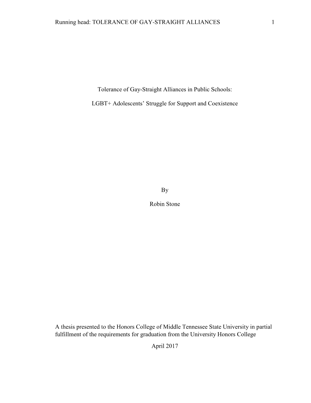 Running Head: TOLERANCE of GAY-STRAIGHT ALLIANCES 1 Tolerance of Gay-Straight Alliances in Public Schools: LGBT+ Adolescents'