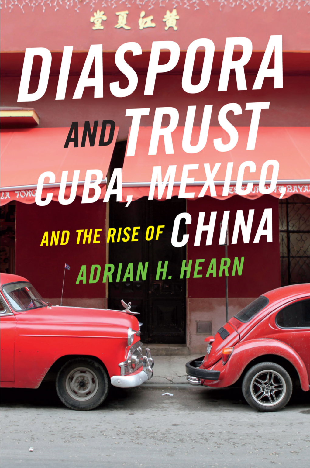 Cuba, Mexico, and the Rise of China Adrian H