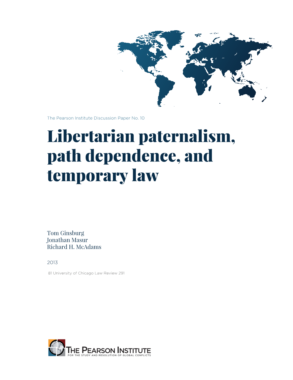 Libertarian Paternalism, Path Dependence, and Temporary Law