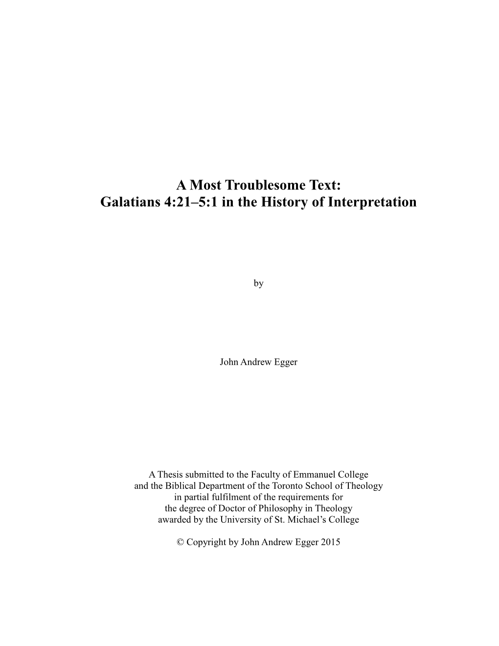 A Most Troublesome Text: Galatians 4:21–5:1 in the History of Interpretation