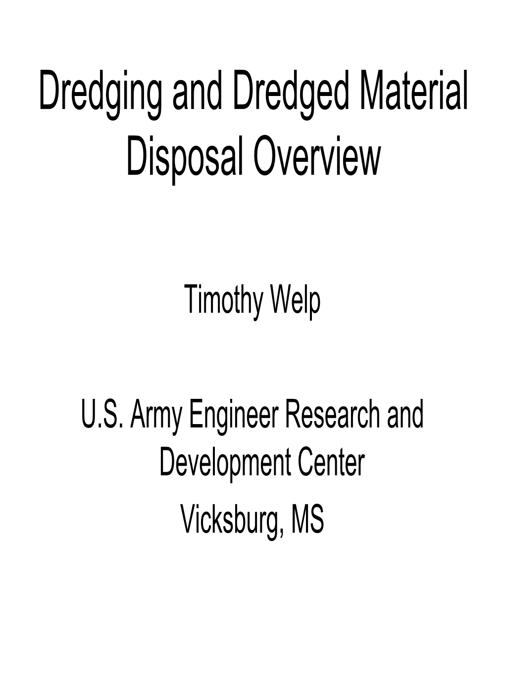 Dredging and Dredged Material Disposal Overview