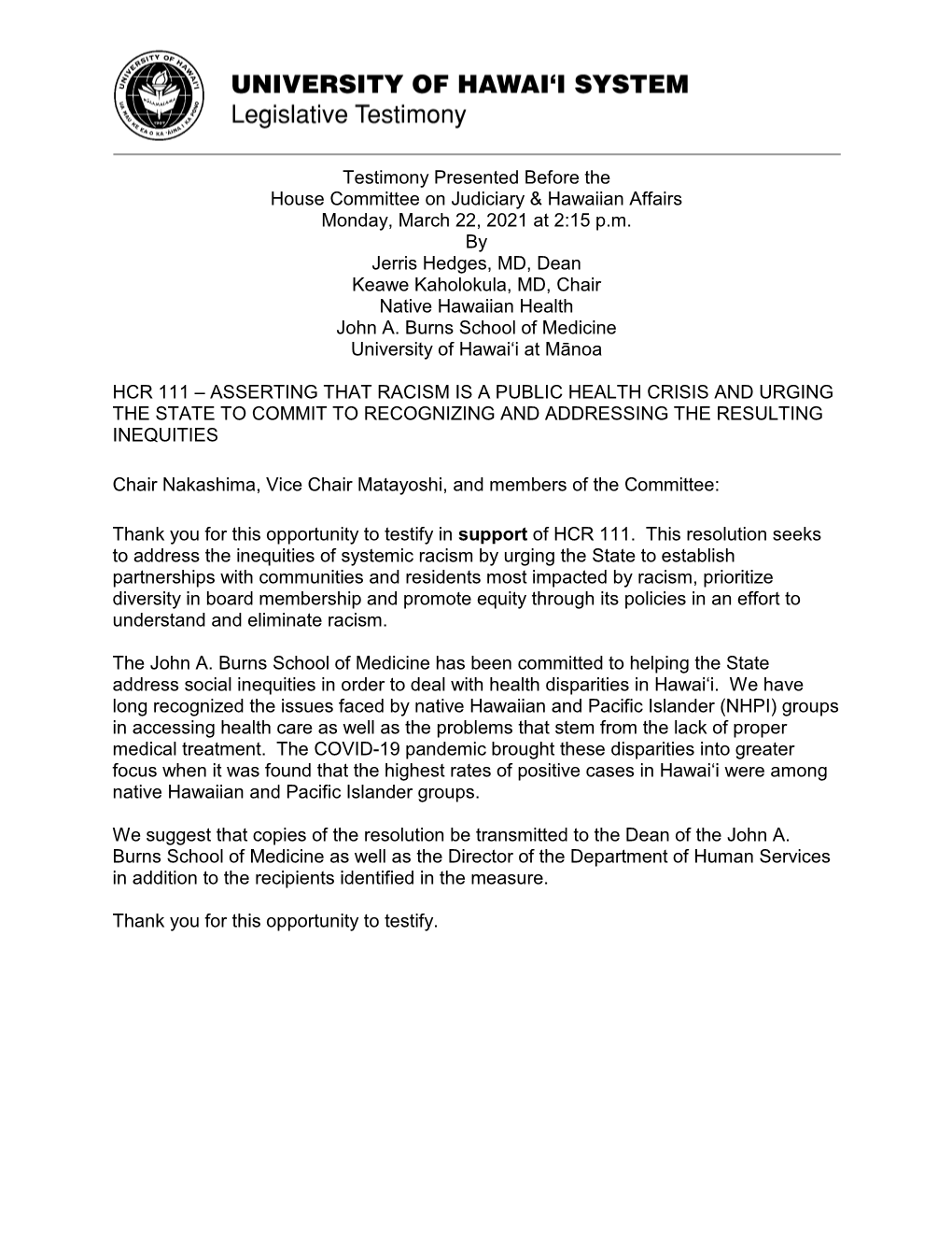 Testimony Presented Before the House Committee on Judiciary & Hawaiian Affairs Monday, March 22, 2021 at 2:15 P.M. by Jerris