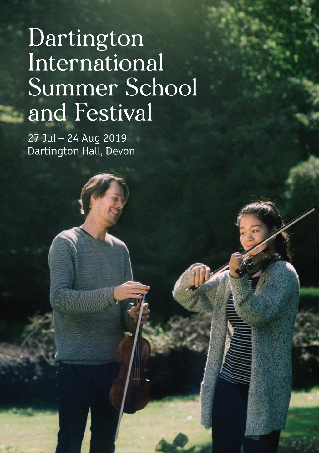 Dartington International Summer School and Festival 27 Jul – 24 Aug 2019 Dartington Hall, Devon Contents Welcome