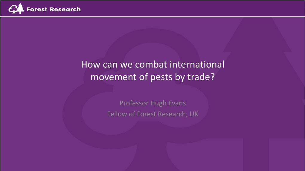 How Can We Combat International Movement of Pests by Trade?