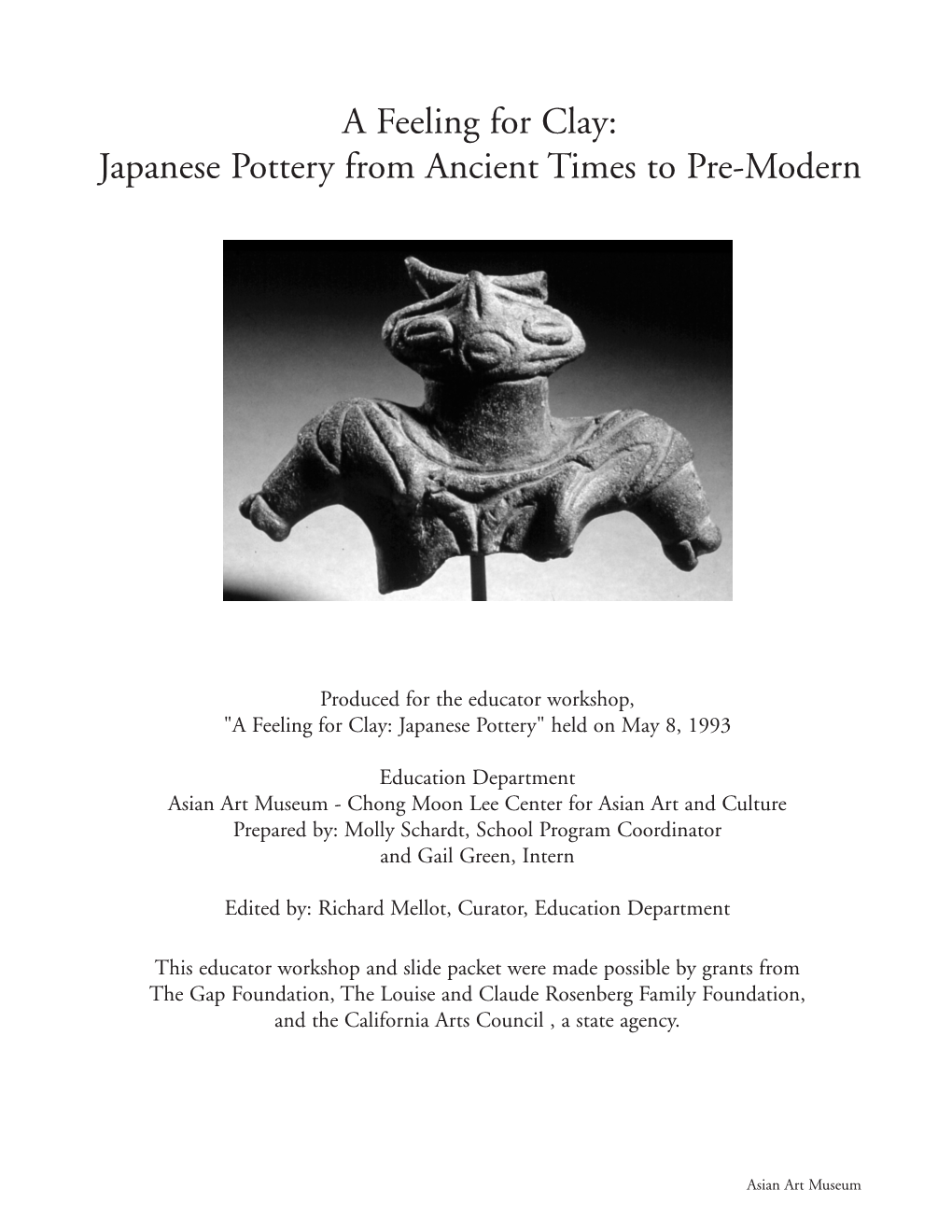 A Feeling for Clay: Japanese Pottery from Ancient Times to Pre-Modern