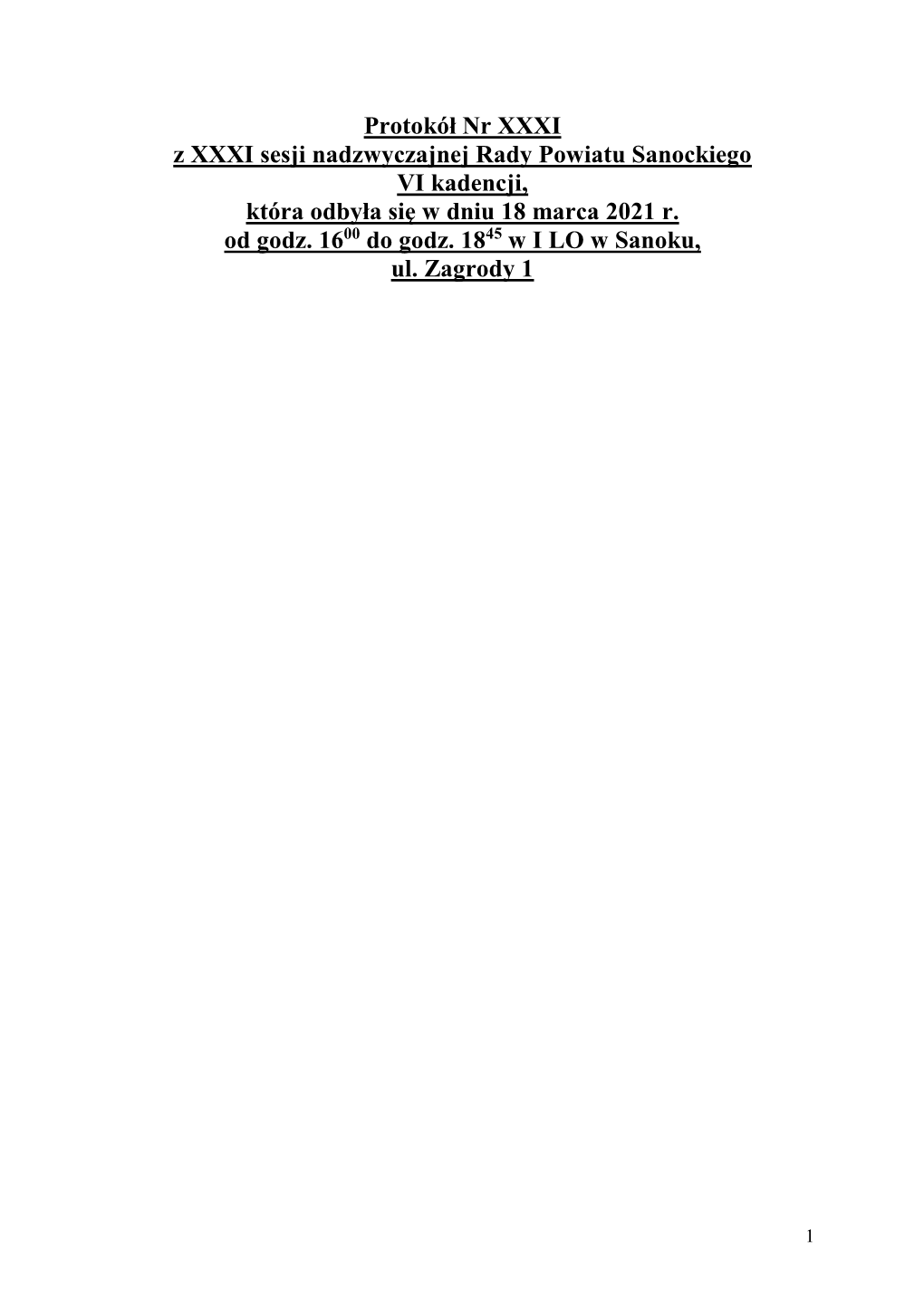 Protokół Nr XXXI Z XXXI Sesji Nadzwyczajnej Rady Powiatu Sanockiego VI Kadencji, Która Odbyła Się W Dniu 18 Marca 2021 R