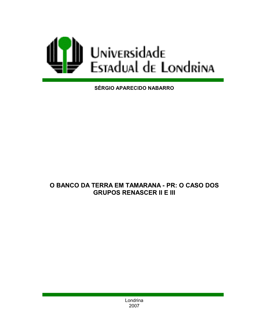 O Banco Da Terra Em Tamarana-PR: O Caso Dos Grupos Renascer I E