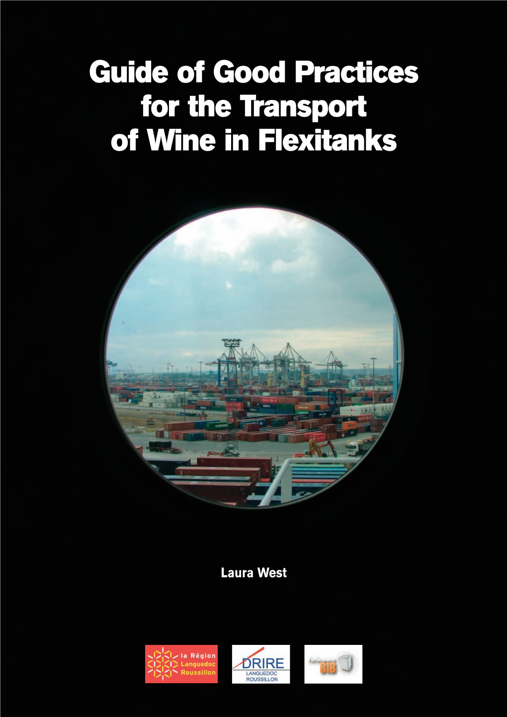 Guide of Good Practices for the Transport of Wine in Flexitanks