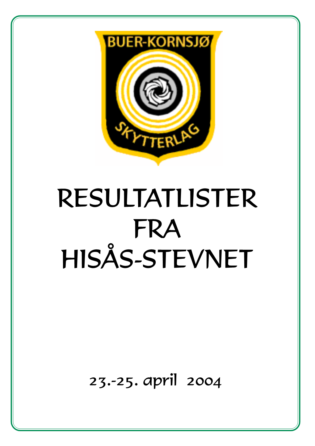 Resultatlister Fra Hisås-Stevnet