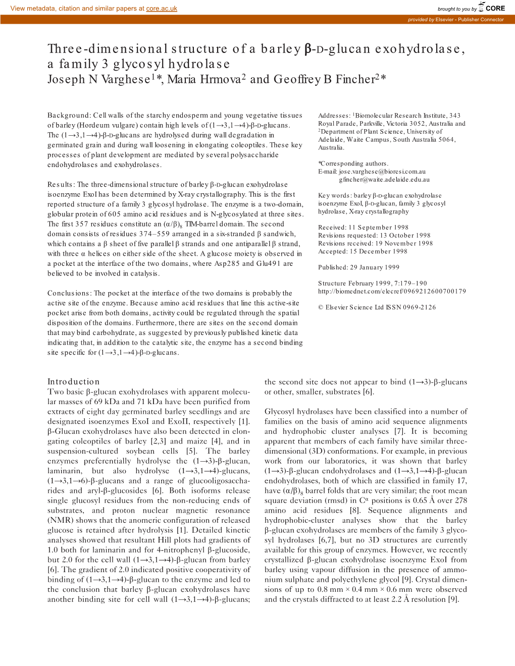 Three-Dimensional Structure of a Barley Β-D-Glucan Exohydrolase, a Family 3 Glycosyl Hydrolase Joseph N Varghese1*, Maria Hrmova2 and Geoffrey B Fincher2*