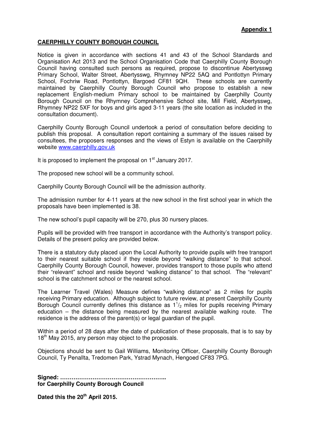 Appendix 1 CAERPHILLY COUNTY BOROUGH COUNCIL Notice Is Given in Accordance with Sections 41 and 43 of the School Standards and O