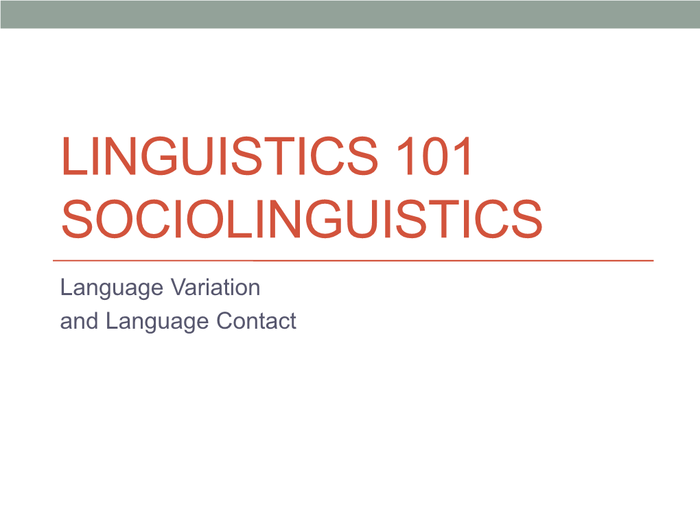 Linguistics 101 Language and Society