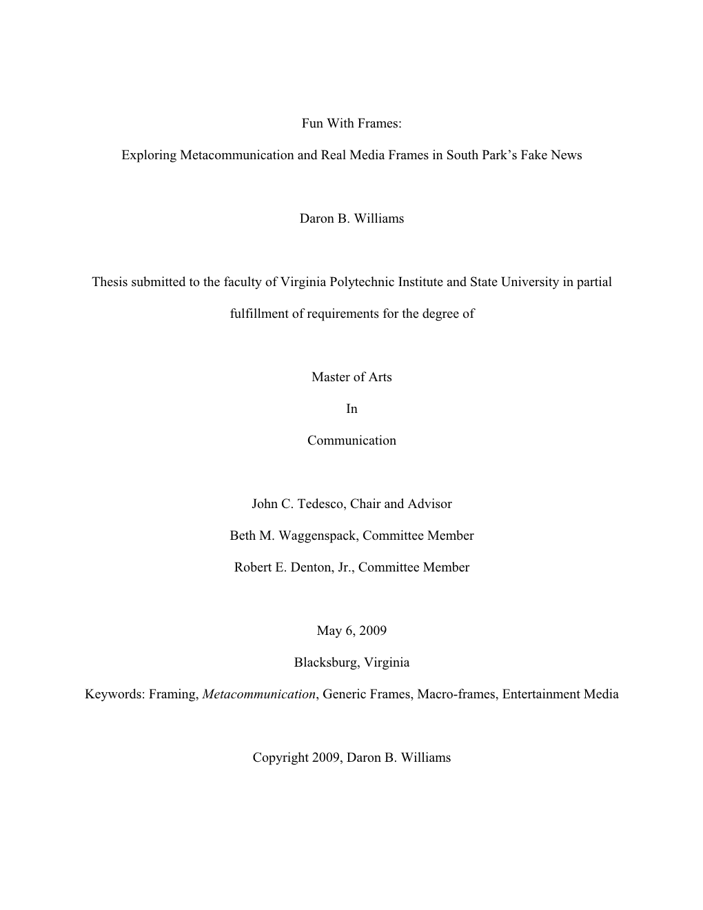 Exploring Metacommunication and Real Media Frames in South Park's Fake News Daron B. Williams Thesis Submitt