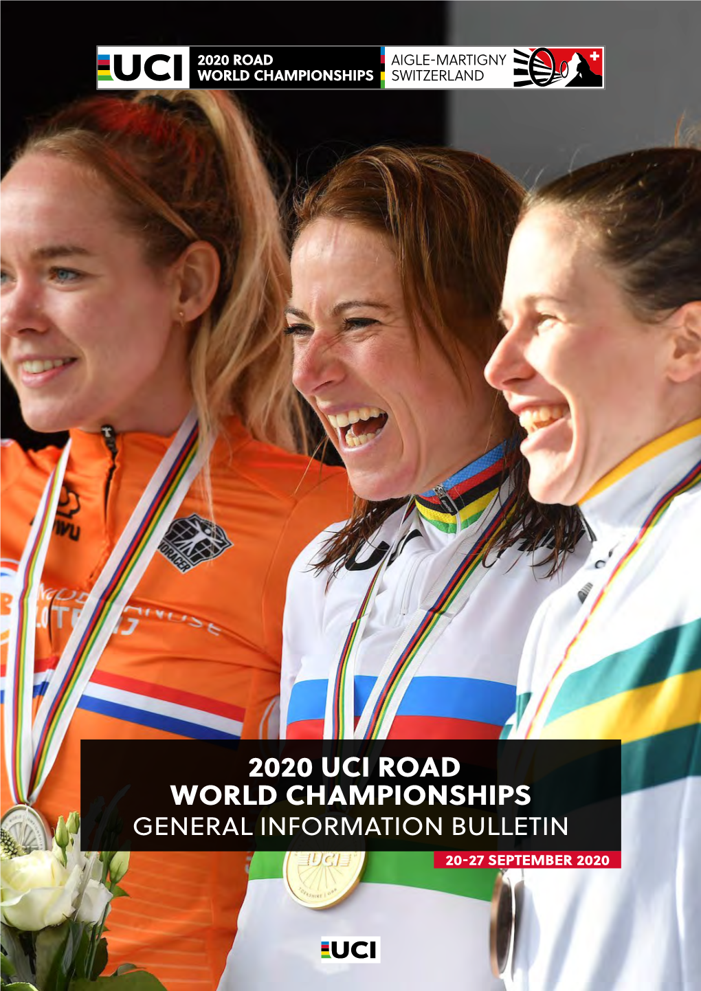 2020 Uci Road World Championships General Information Bulletin 20-27 September 2020 2020 Uci Road World Championships Aigle-Martigny I General Information Bulletin