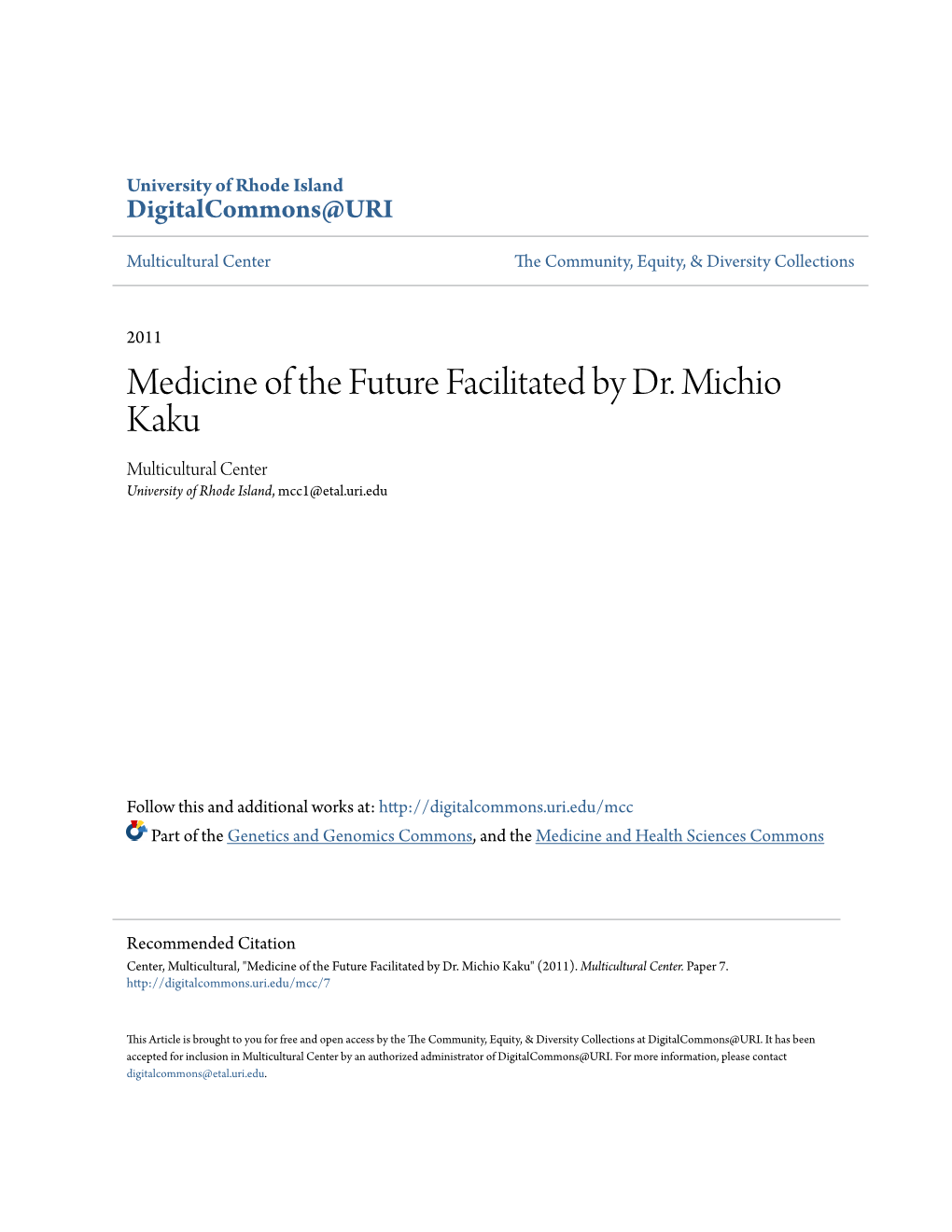 Medicine of the Future Facilitated by Dr. Michio Kaku Multicultural Center University of Rhode Island, Mcc1@Etal.Uri.Edu