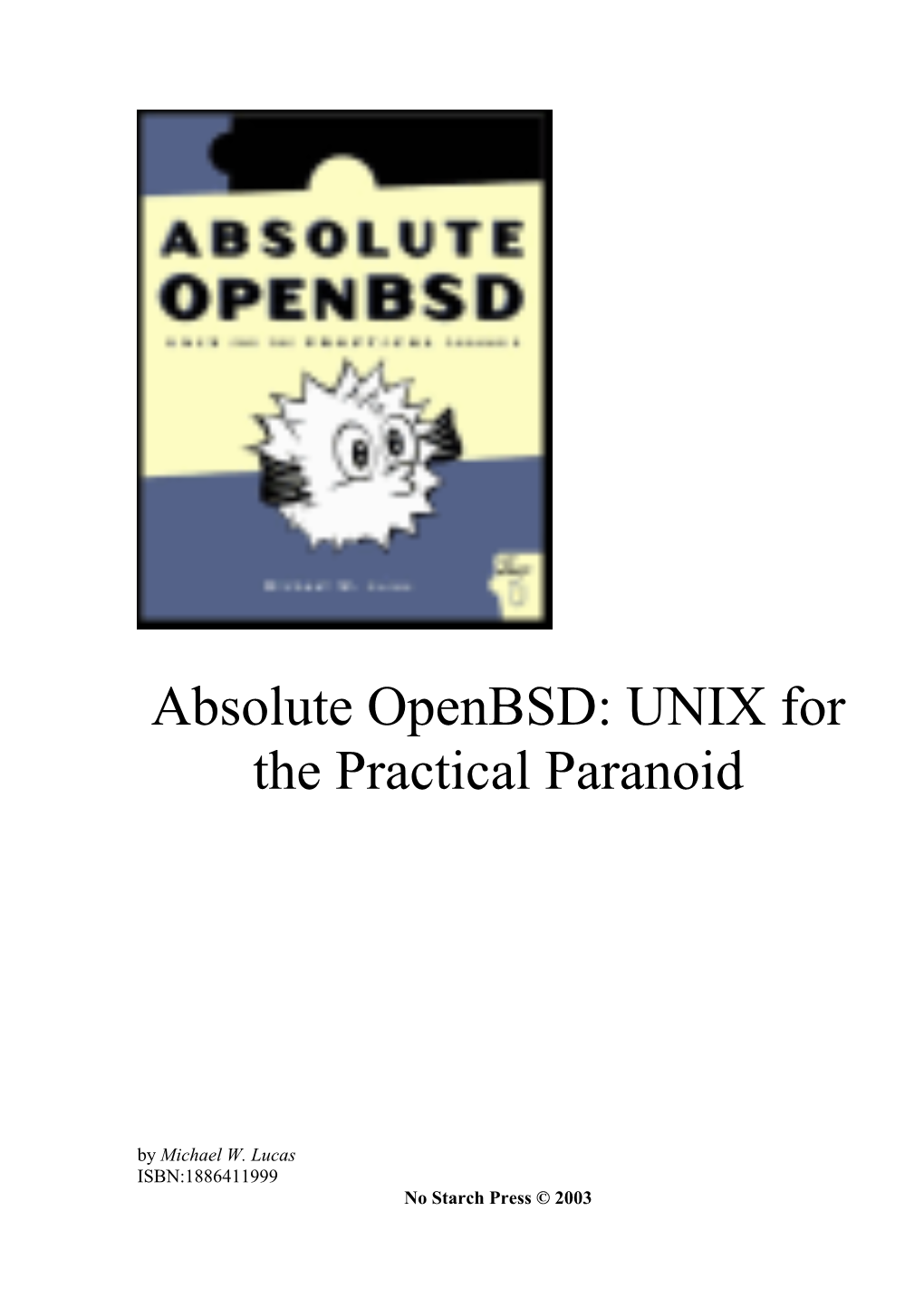 Absolute Openbsd: UNIX for the Practical Paranoid