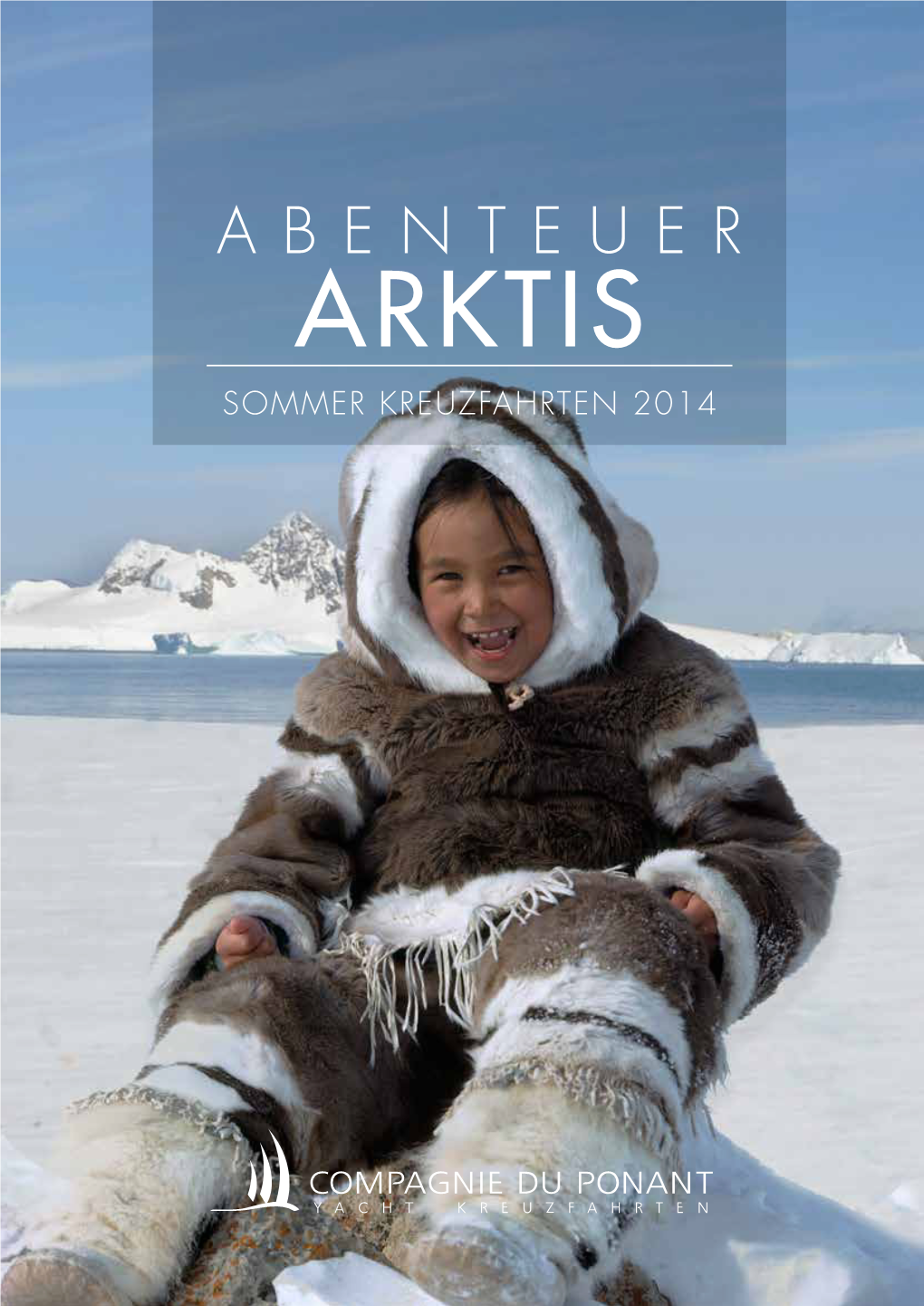 ARKTIS SOMMER Kreuzfahrten 2014 2 |Kreuzfahr Ten Sommer 2014 EINLEITUNG Arktische Träume