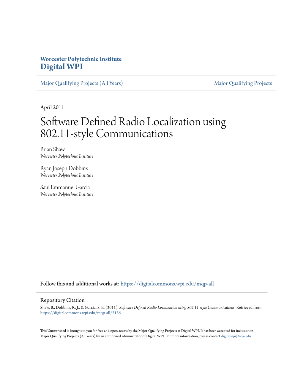 Software Defined Radio Localization Using 802.11-Style Communications Brian Shaw Worcester Polytechnic Institute